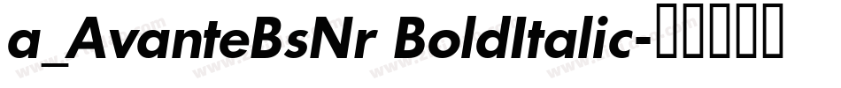 a_AvanteBsNr BoldItalic字体转换